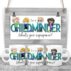 I'm a CHILDMINDER, what's your superpower? Printed mug