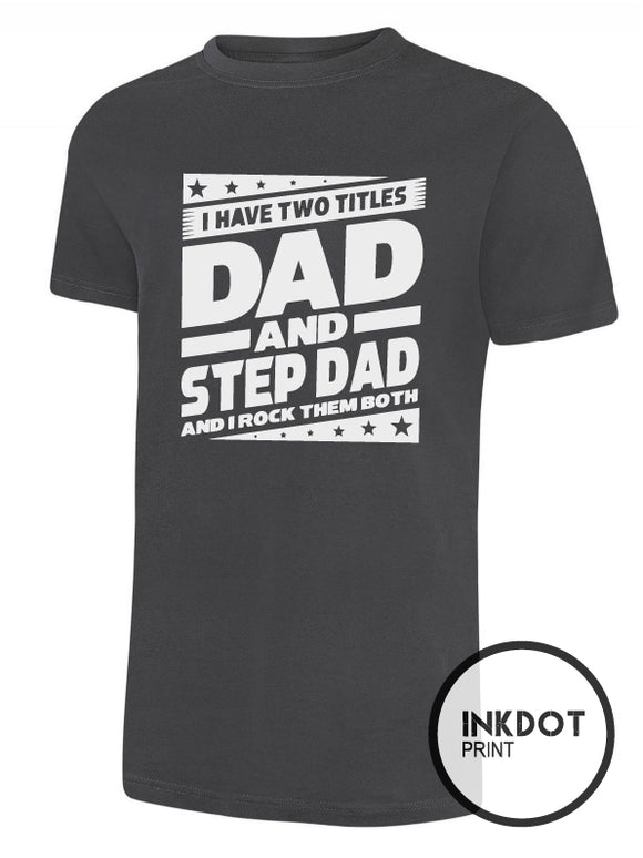 Dad & Stepdad T-Shirt