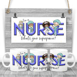 I'm a NURSE, what's your superpower? Printed mug
